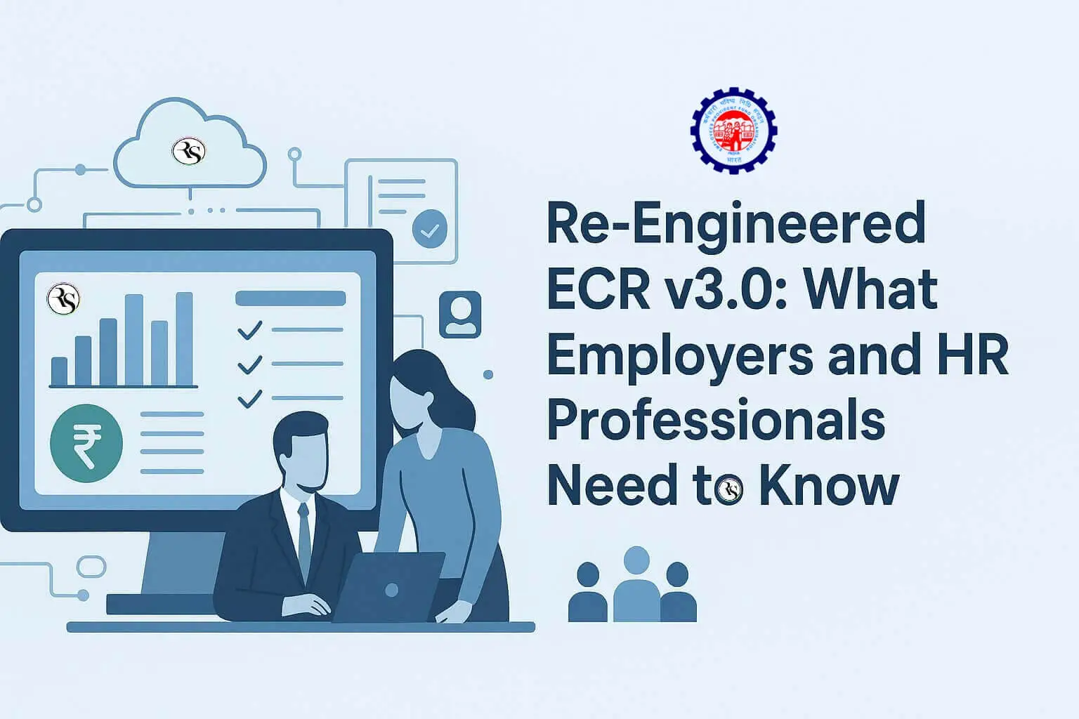 EPFO: Re-Engineered ECR v3.0 – Compliance Updates Every Employer and HR Must Know